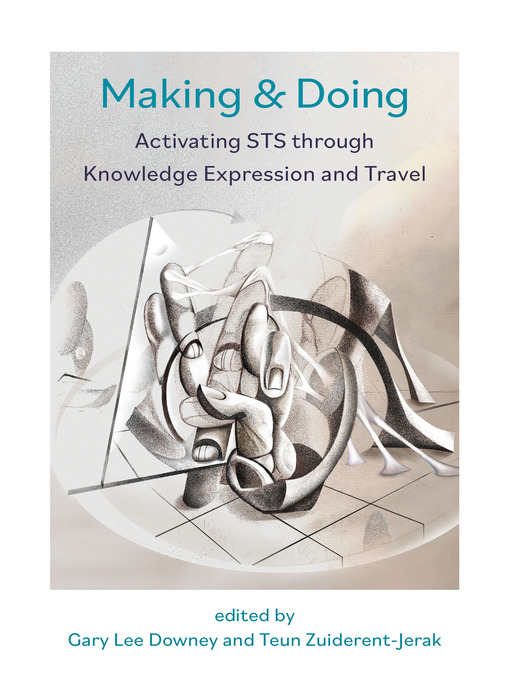 Title details for Making & Doing by Gary Downey - Available